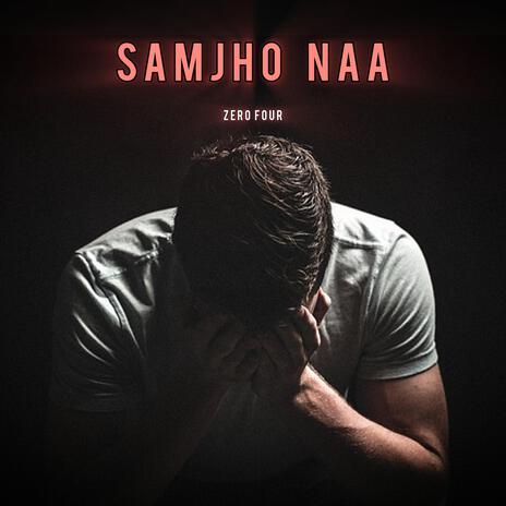 Samjho Naa | MTV Hustle 4 | Boomplay Music