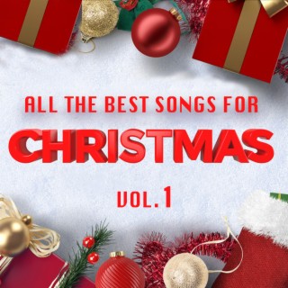All the Best Songs for Christmas Vol. 1