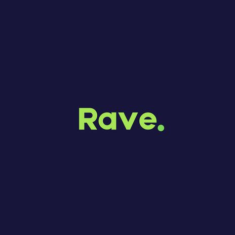 rave. | Boomplay Music