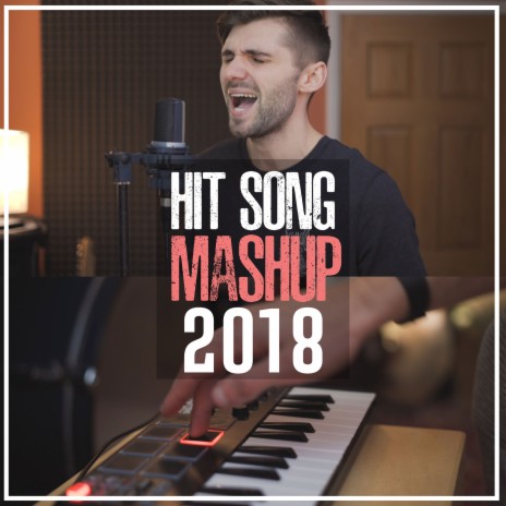 Hit Song Mashup 2018 | Boomplay Music