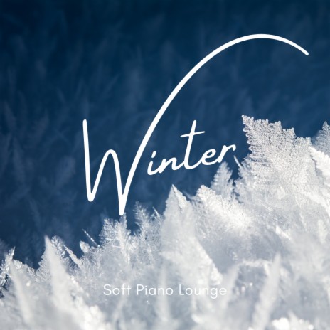 Winter Poem ft. Soft Piano Lounge | Boomplay Music