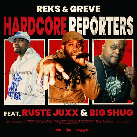 Hardcore Reporters ft. GREVE, Ruste Juxx & Big Shug | Boomplay Music