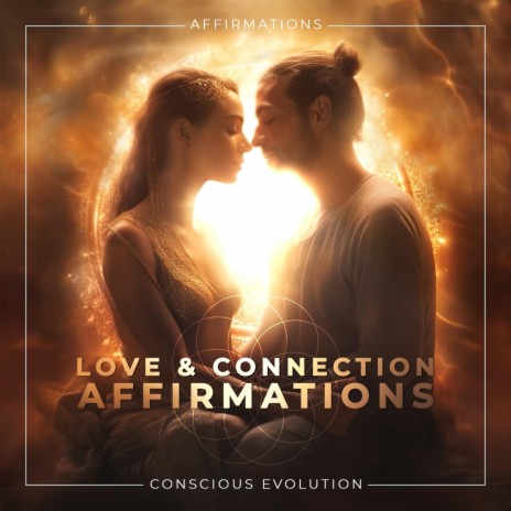 Love & Connection Affirmations II | Boomplay Music