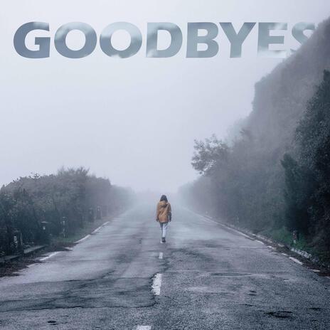 GOODBYES | Boomplay Music