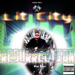 Lit City RESURRECTION