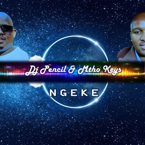 NGEKE ft. Mtho Keys | Boomplay Music