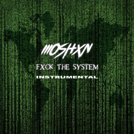 FXCK THE SYSTEM | Boomplay Music