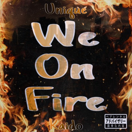 We On Fire | Boomplay Music