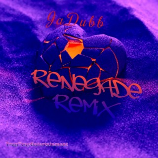 JaDubb x Renegade (Special Version)