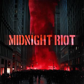 MIDNIGHT RIOT