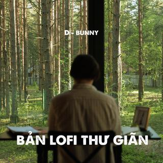 Bản Lofi Thư Giãn