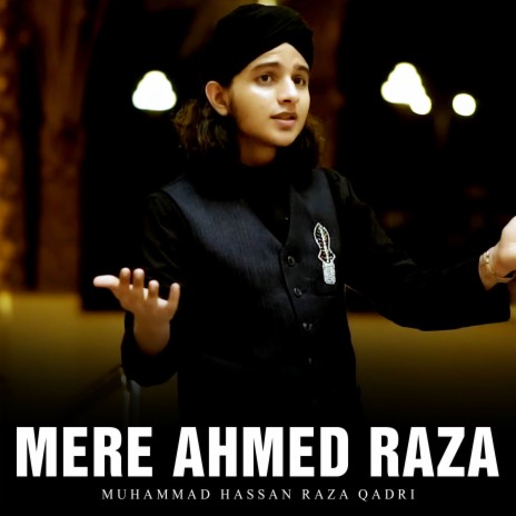 Mere Ahmed Raza | Boomplay Music