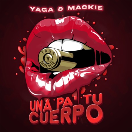 Una Pa Tu Cuerpo ft. yagazaky & mackie | Boomplay Music