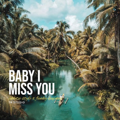 DJ BABY I MISS YOU FUNKY KUPANG | Boomplay Music