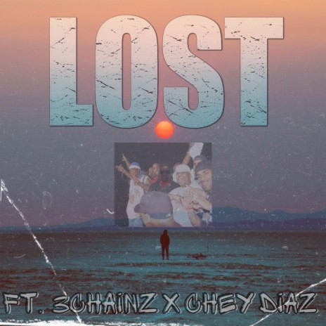 Lost ft. Chey Diaz & 3CHAINZ | Boomplay Music