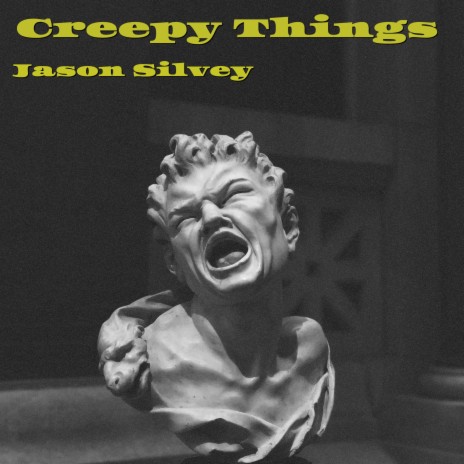 Creepy Things | Boomplay Music