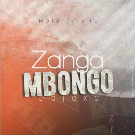 Zanga Mbongo | Boomplay Music