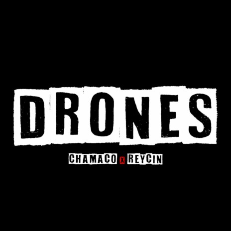 Drones ft. Reycin | Boomplay Music