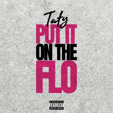 Put it on the flo | Boomplay Music