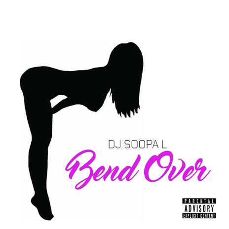 Bend Over | Boomplay Music