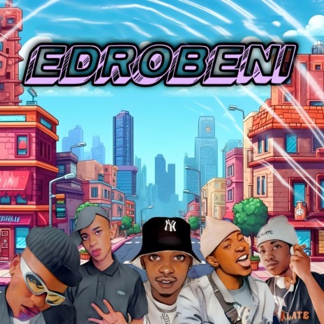 Edrobeni ft. Scott IV, Beighbow, Bazy & Mr Gagadela | Boomplay Music