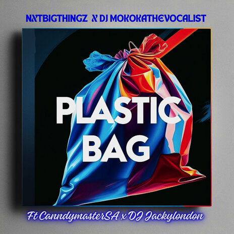 Plastic ft. DJ MokokaTheVocalist, CanndyMasterSA & DJ Jackylondon | Boomplay Music