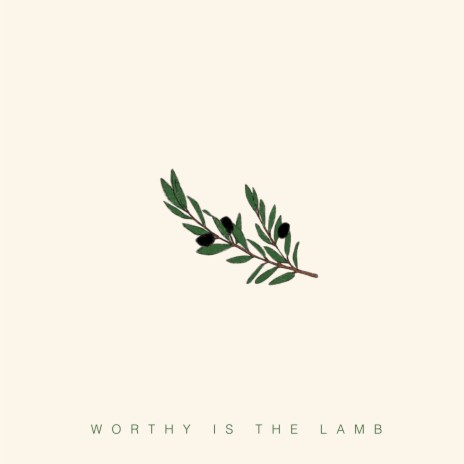 Worthy is the Lamb ft. Nathan + Rachel | Boomplay Music