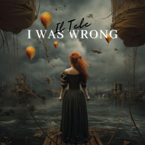 I was wrong | Boomplay Music