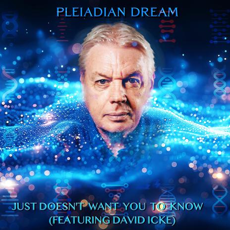 Just Doesn't Want You To Know ft. David Icke | Boomplay Music