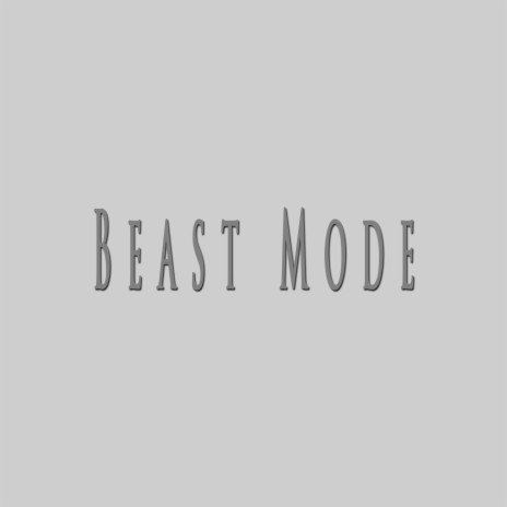 Beast Mode | Boomplay Music