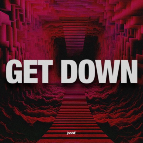 Get Down | Boomplay Music