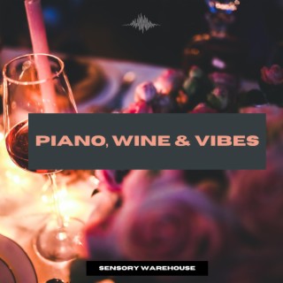 Piano, Wine & Vibes