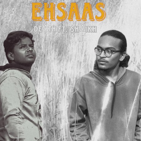 EHSAAS ft. SHAIKH | Boomplay Music