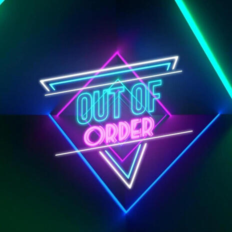 Out Of Order | Boomplay Music