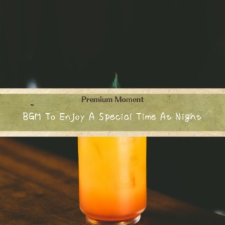 Bgm to Enjoy a Special Time at Night