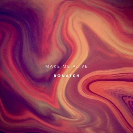 Make Me Alive (Extended Mix)