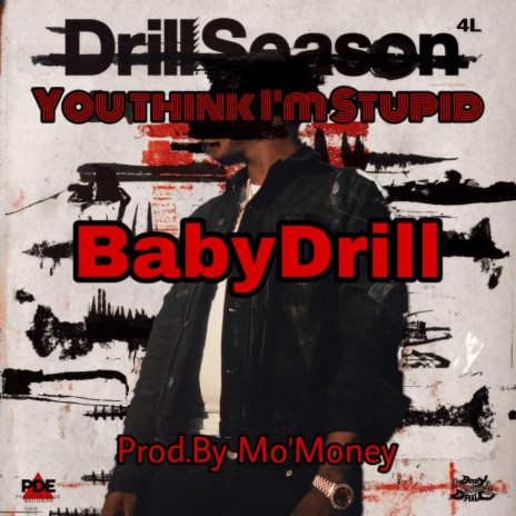 You Think Im Stupid BabyDrill Type Beat | Boomplay Music