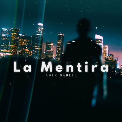 La Mentira | Boomplay Music