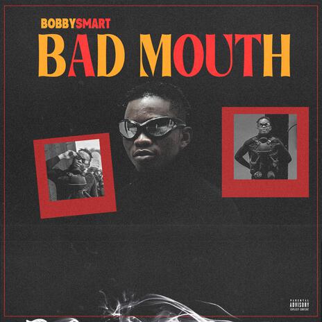 Bad mouth | Boomplay Music