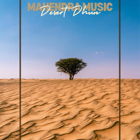 Desert Dhun | Boomplay Music