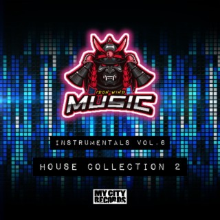 Iron Wind Music Instrumentals Vol. 6 House Collection 2