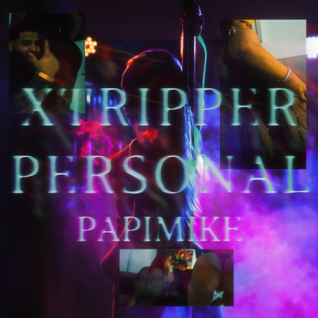 Xtripper Personal | Boomplay Music