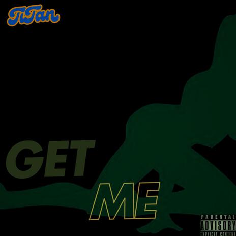 Get me | Boomplay Music