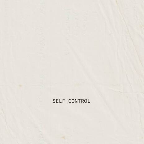 Self Control | Boomplay Music