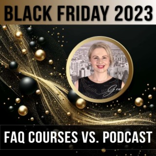 BLACK FRIDAY 2023 — FAQ PREMIUM COURSES VS. PODCAST