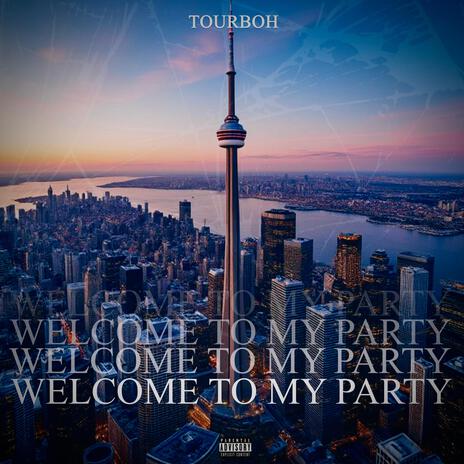 Welcome To My Party | Boomplay Music