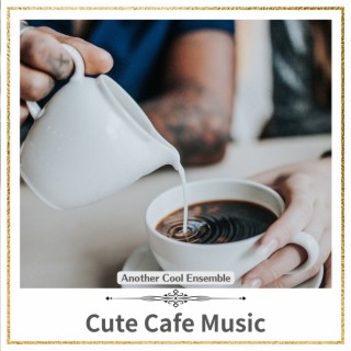 Cute Cafe Music