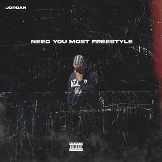 Need You Most Freestyle