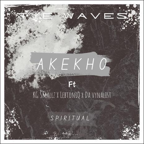 AKEKHO ft. KG Smallz, LebtoniQ & Da Vynalist | Boomplay Music