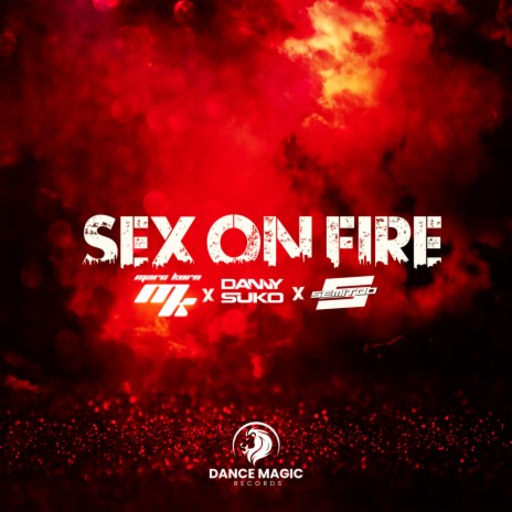 Sex On Fire (Extended Mix) ft. Danny Suko & Semitoo | Boomplay Music